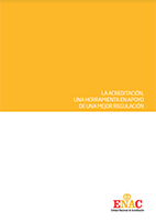 La acreditación, una herramienta en apoyo de una mejor regulación.